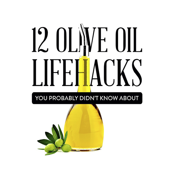 12 Olive Oil Lifehacks